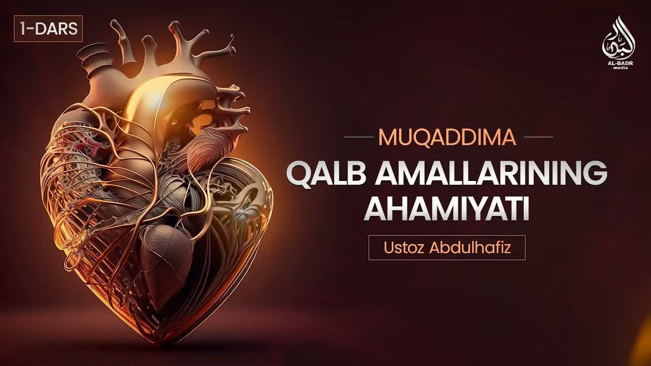 Qalb amallarining ahamiyati