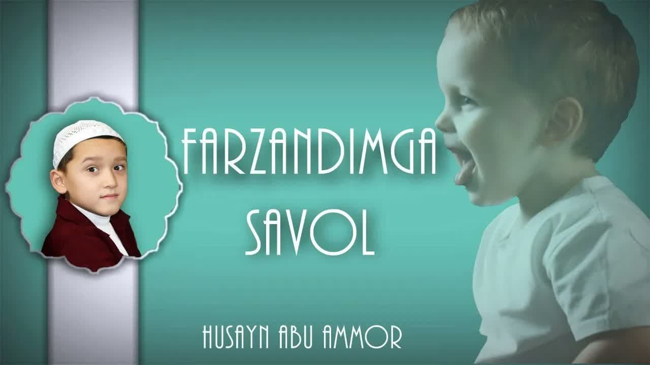 FARZANDIMGA SAVOL / HUSAYN ABU AMMOR