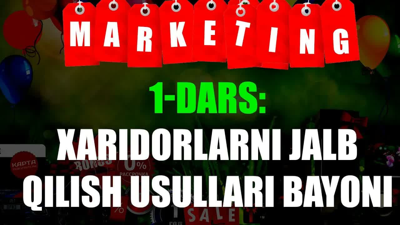 1-dars: Xaridorlarni jalb qilish usullari bayoni | #Savdo