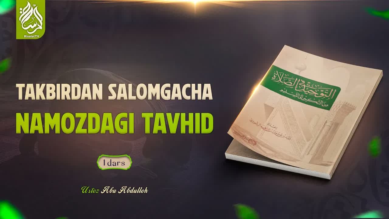 Takbirdan salomgacha namozdagi tavhid