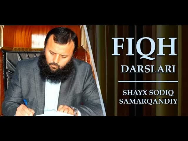 FIQH DARSLARI (SHAYX SODIQ SAMARQANDIY)