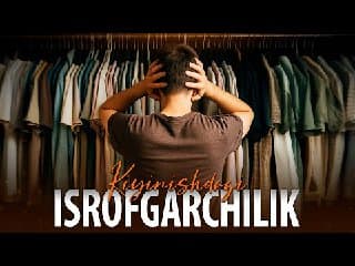 Kiyinishdagi isrofgarchi...