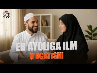 Er ayoliga ilm o'rgatish...