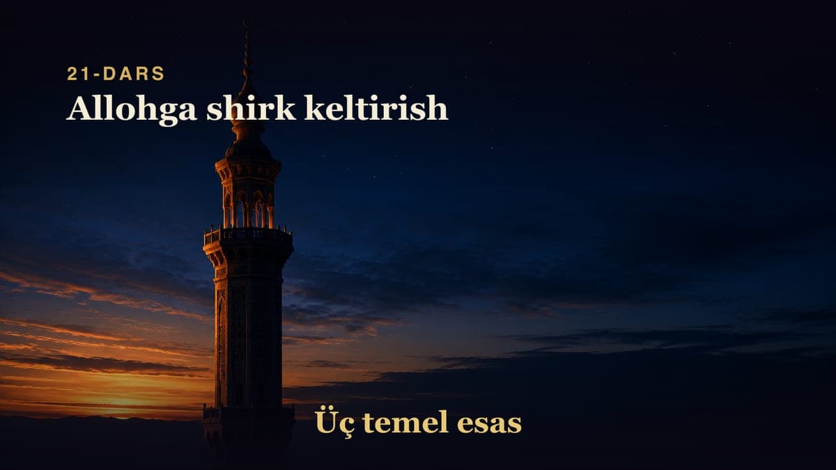 21 Allohga shirk keltirish