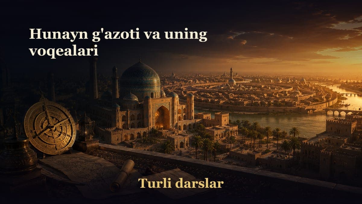 36-dars. Hunayn g'azoti
