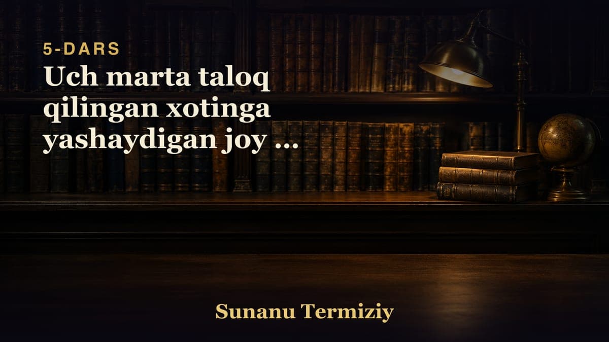 05 Uch marta taloq qilingan xotinga yashaydigan joy va nafaqa berilmasligi to'g'risida