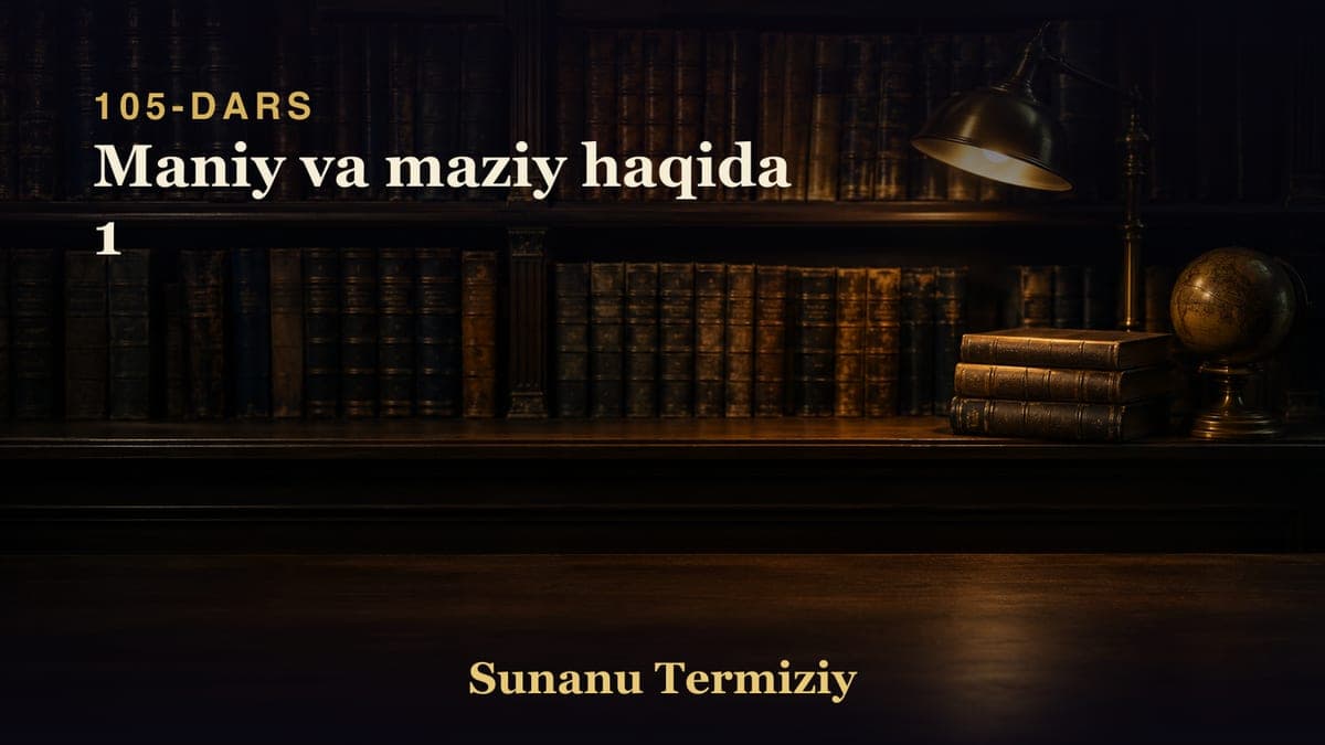 105 Maniy va maziy haqida 1