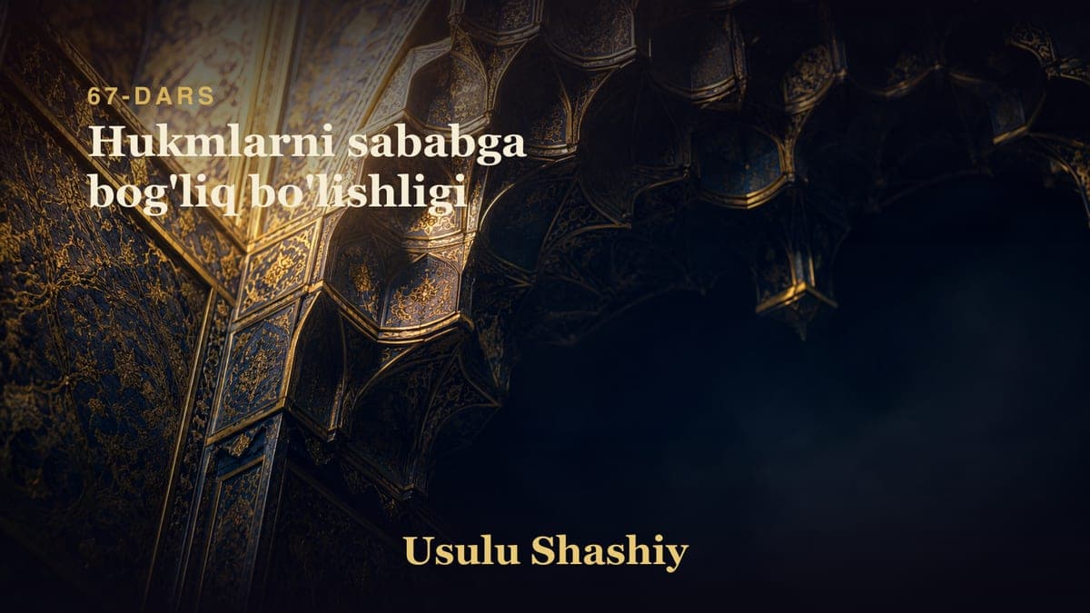 67 Hukmlarni sababga bog'liq bo'lishligi