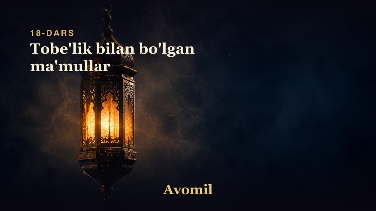 18 Tobe'lik bilan bo'lgan ma'mullar