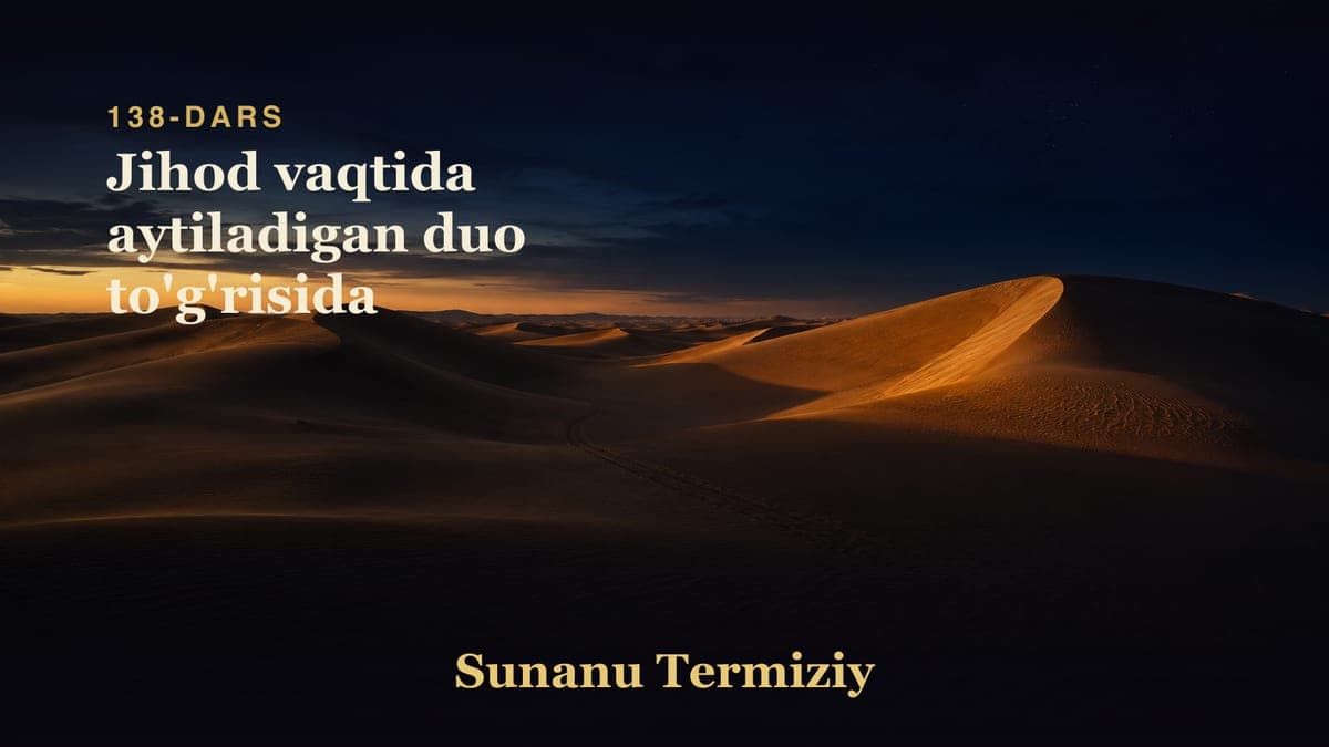 138 Jihod vaqtida aytiladigan duo to'g'risida