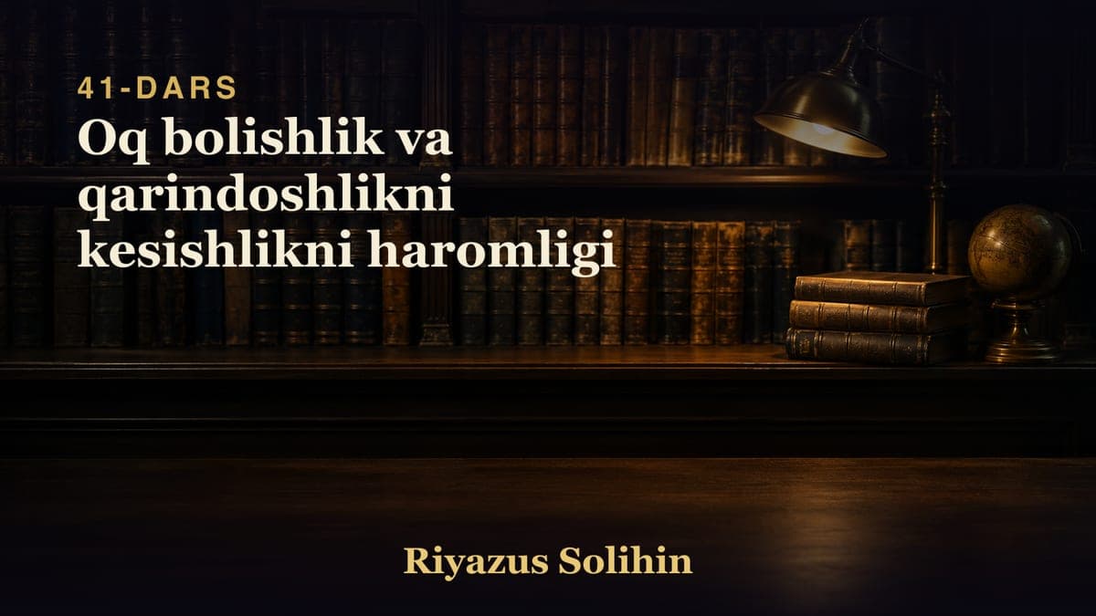 41 Oq bolishlik va qarindoshlikni kesishlikni haromligi