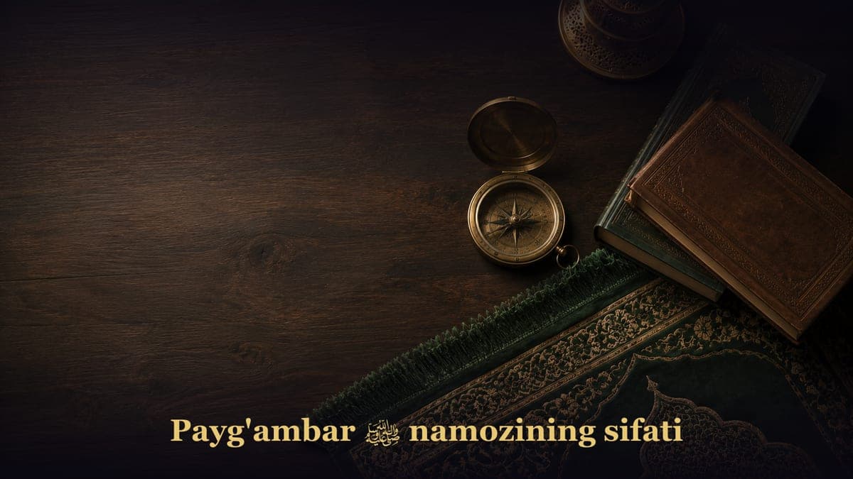 Payg'ambar ﷺ namozining sifati