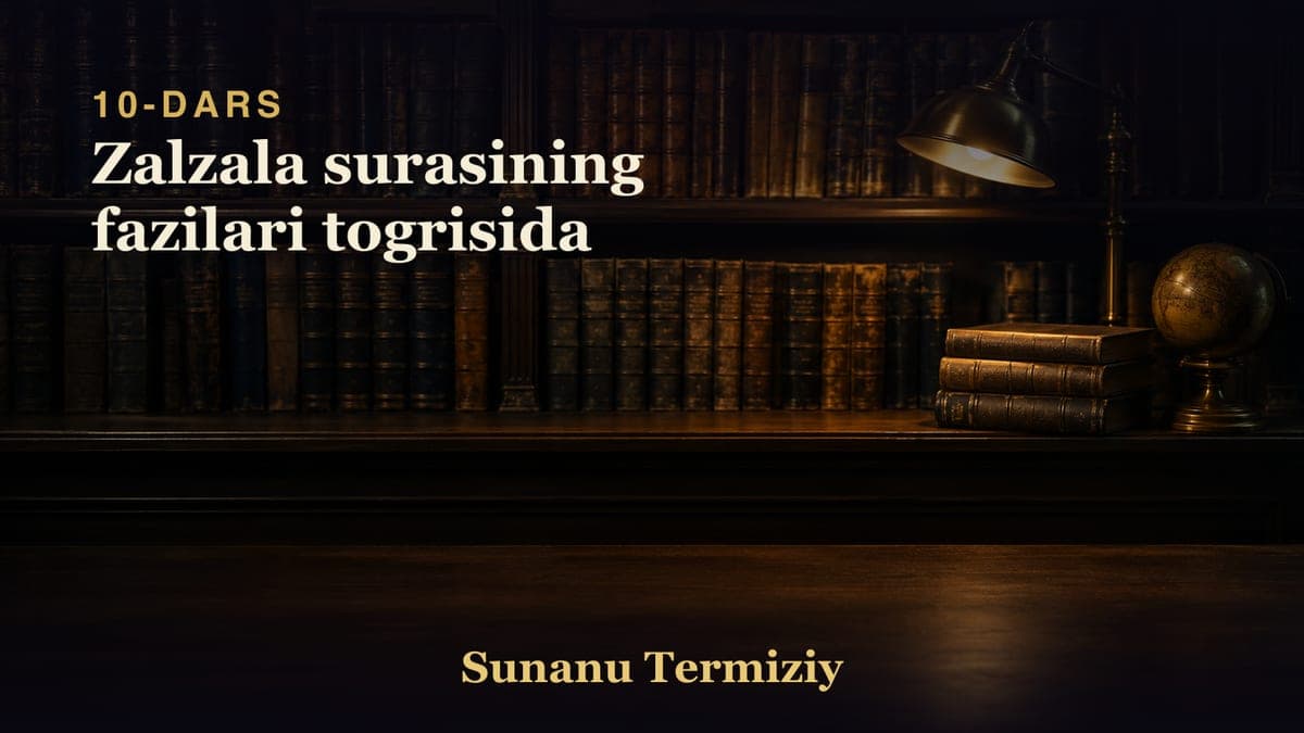10 Zalzala surasining fazilari togrisida