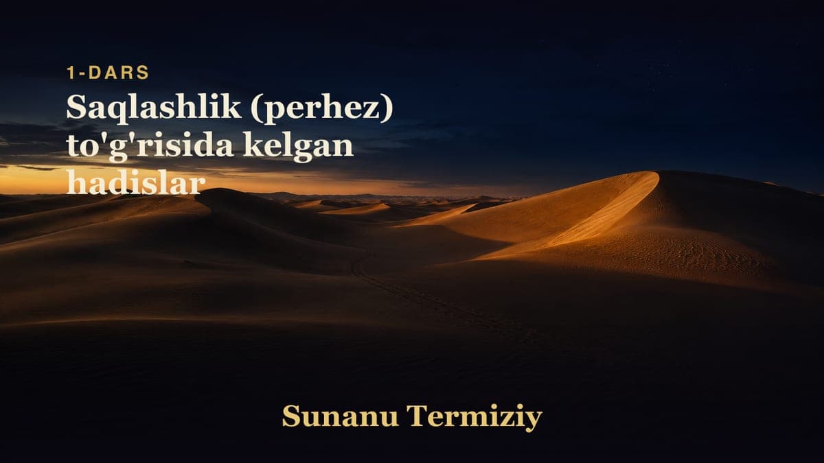 01 Saqlashlik (perhez) to'g'risida kelgan hadislar