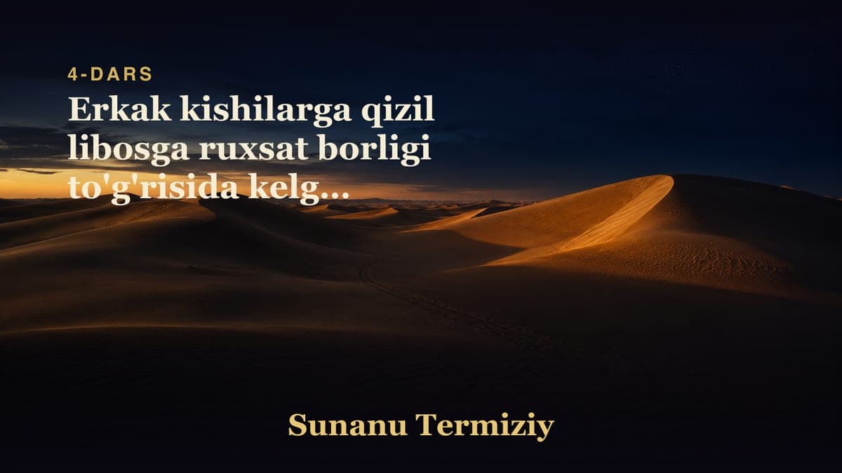 04 Erkak kishilarga qizil libosga ruxsat borligi to'g'risida kelgan hadislarning bobi
