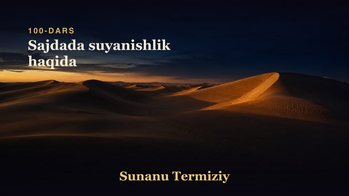 100 Sajdada suyanishlik haqida