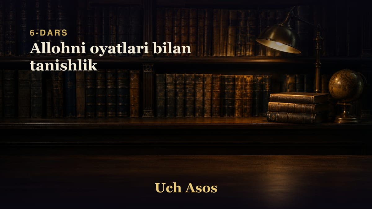 06 Allohni oyatlari bilan tanishlik