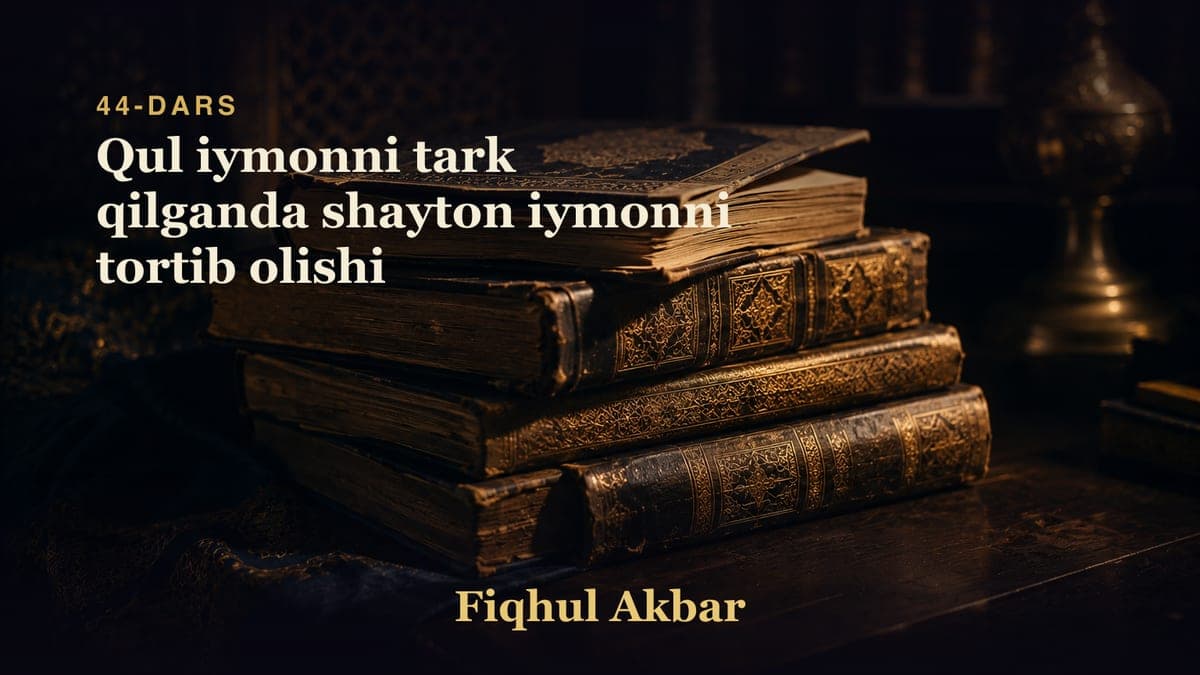 44 Qul iymonni tark qilganda shayton iymonni tortib olishi