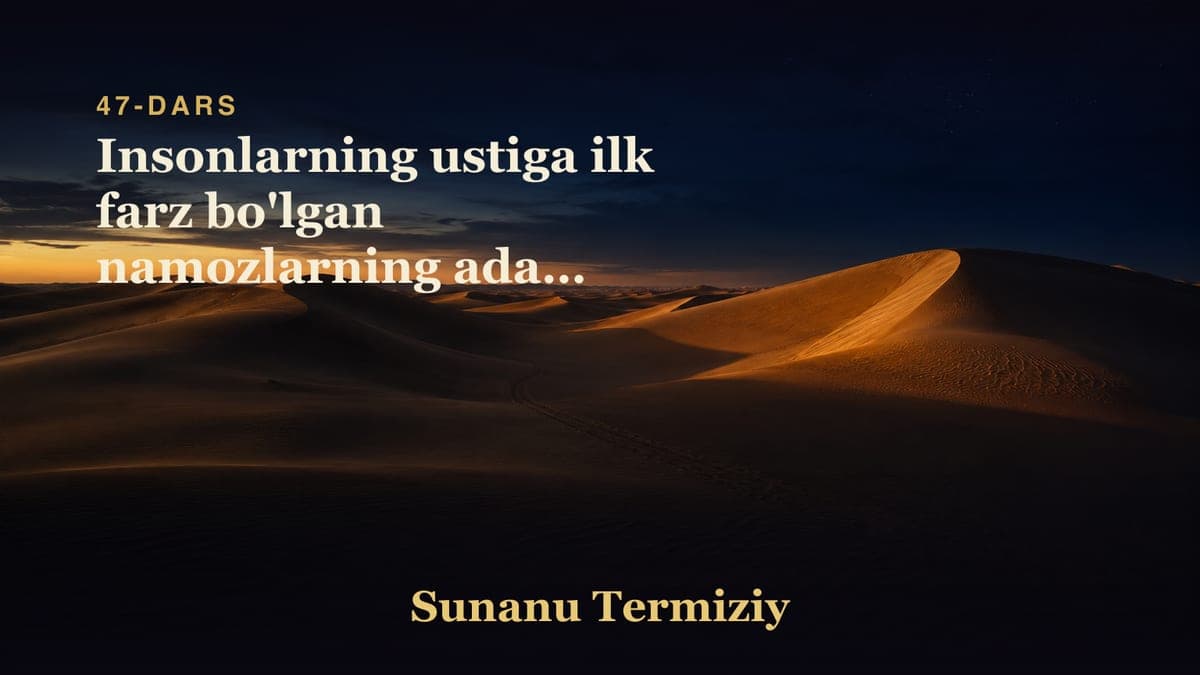047 Insonlarning ustiga ilk farz bo'lgan namozlarning adadi haqida