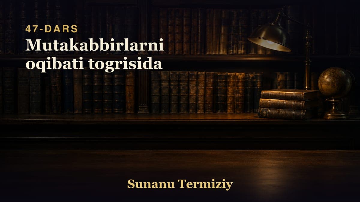 47 Mutakabbirlarni oqibati togrisida