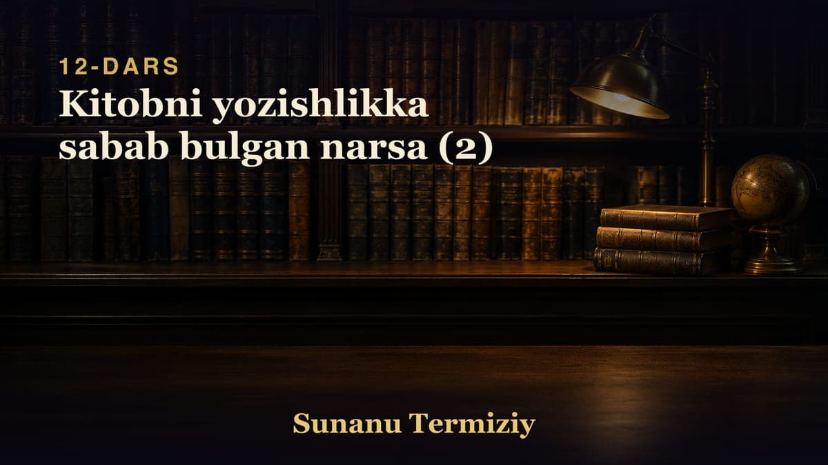 12 Kitobni yozishlikka sabab bulgan narsa (2)