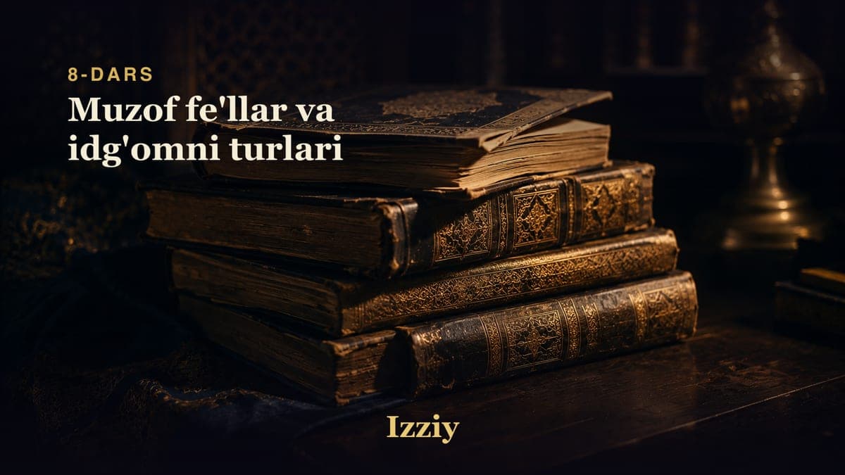 08 Muzof fe'llar va idg'omni turlari