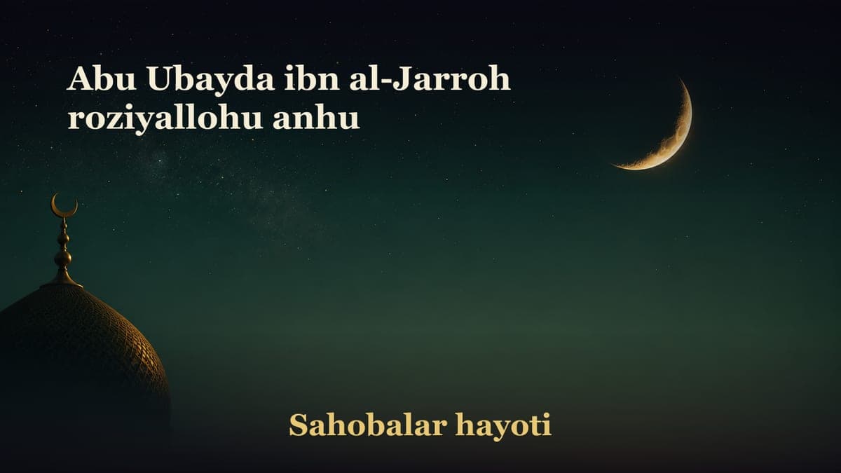 Abu Ubayda ibn al-Jarroh roziyallohu anhu