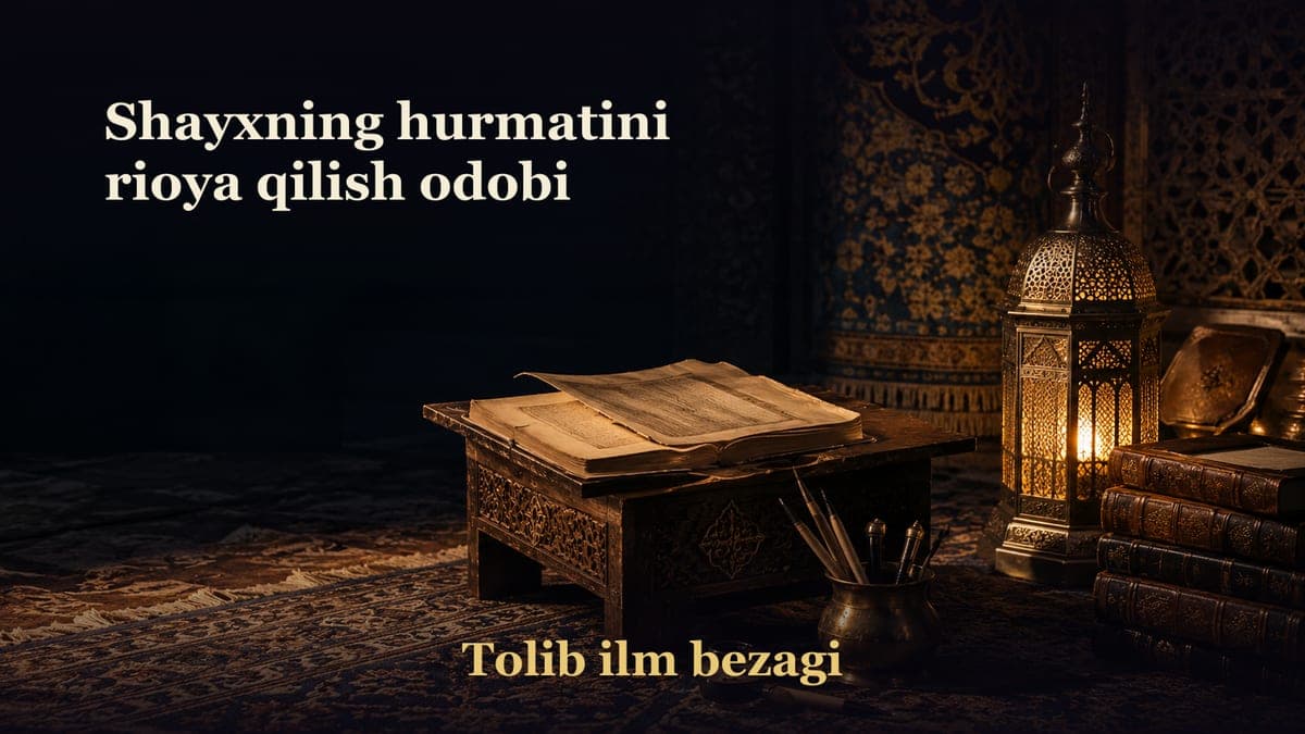 Shayxning hurmatini rioya qilish odobi