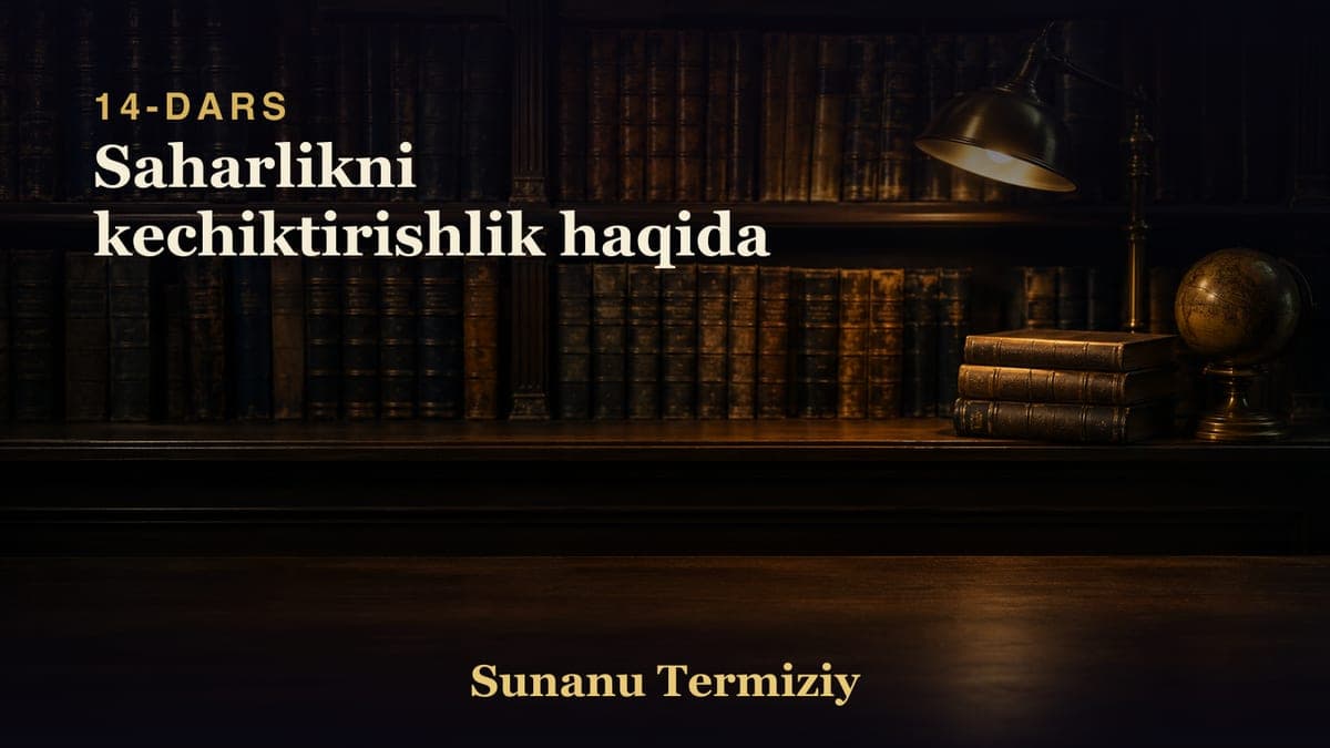 14 Saharlikni kechiktirishlik haqida