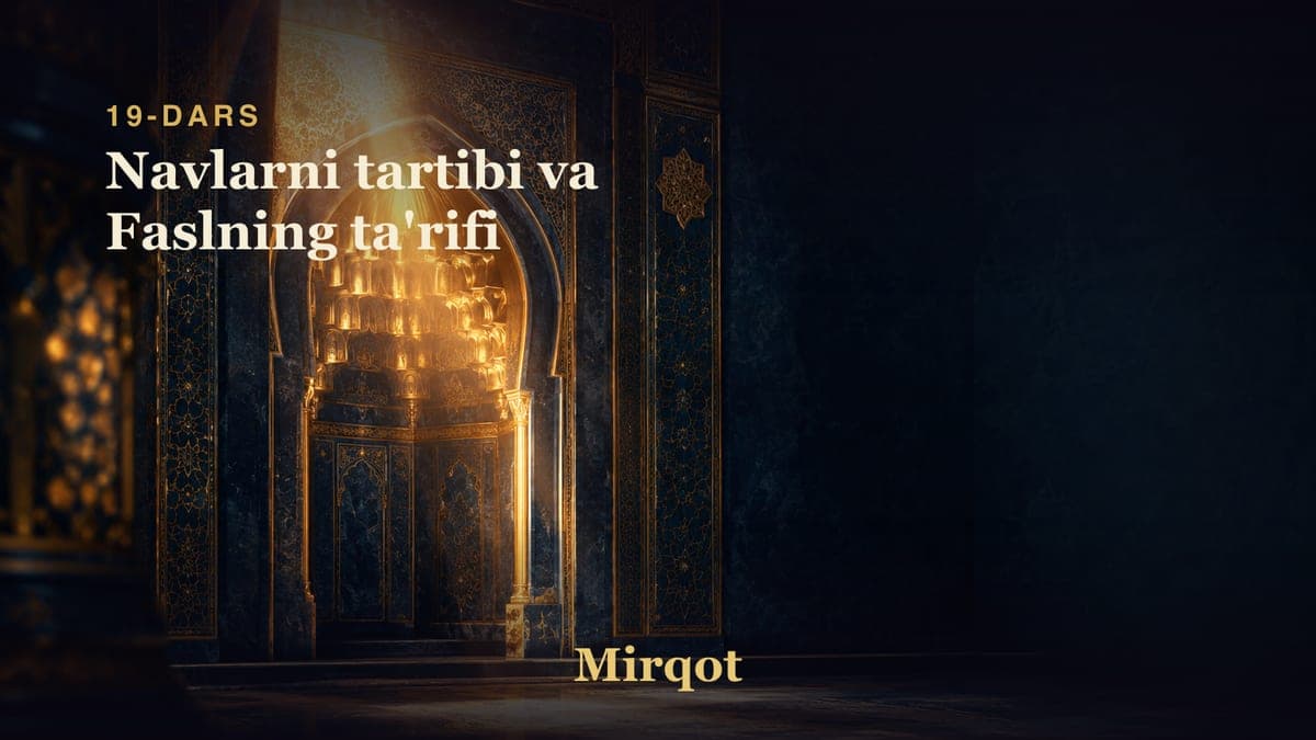 19 Navlarni tartibi va Faslning ta'rifi