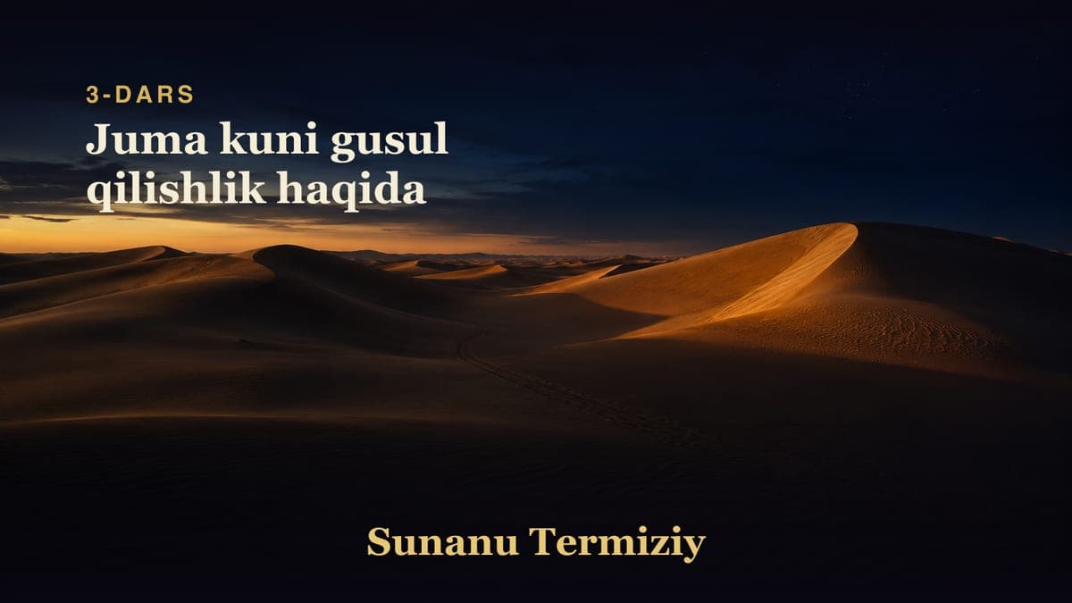 03 Juma kuni gusul qilishlik haqida