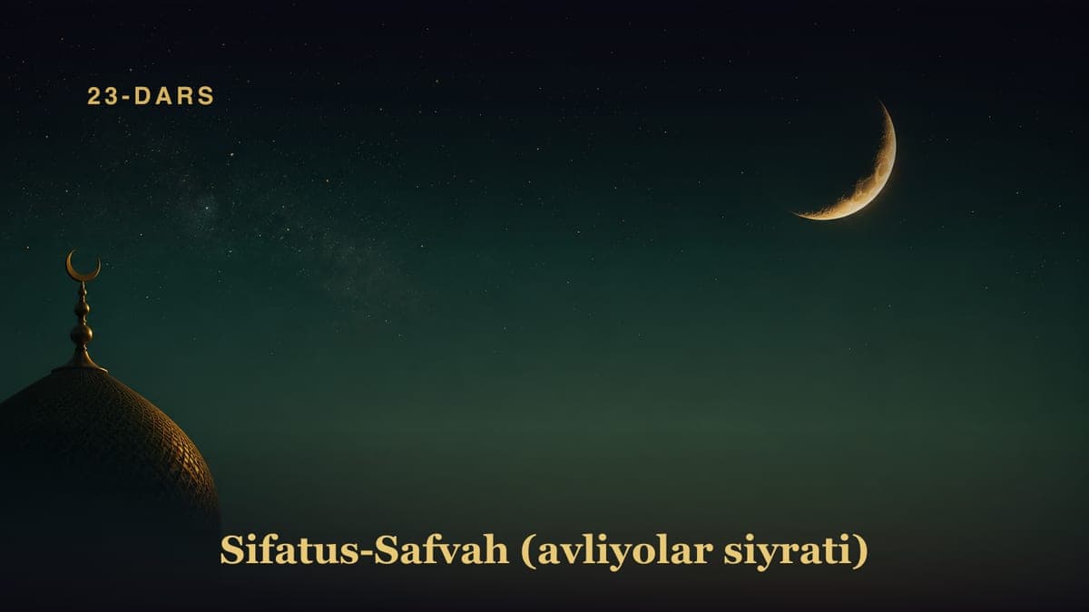 Sifatus-Safvah (avliyolar siyrati) — 23-dars