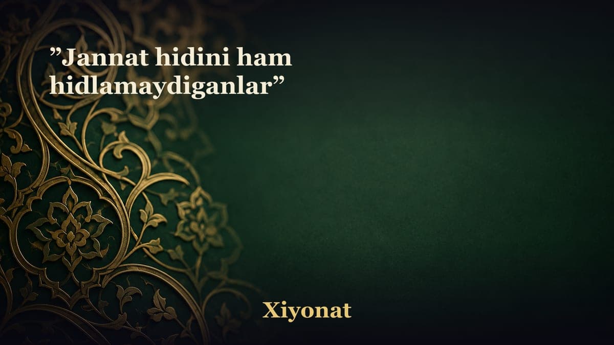 ”Jannat hidini ham hidlamaydiganlar”