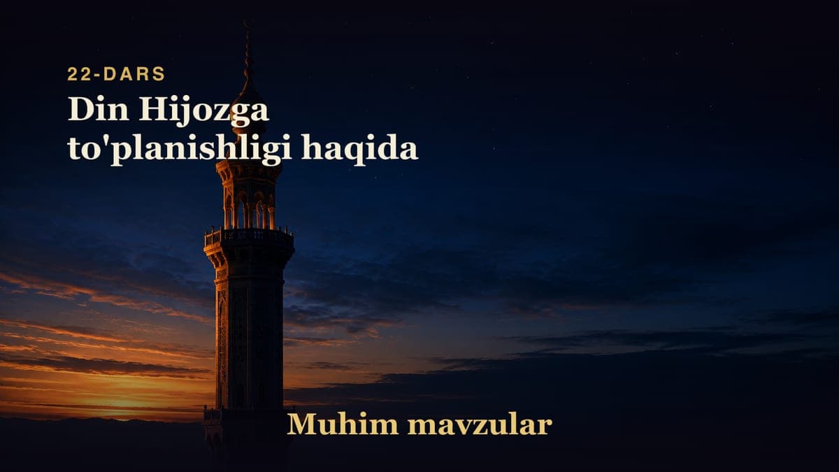 22 Din Hijozga to'planishligi haqida