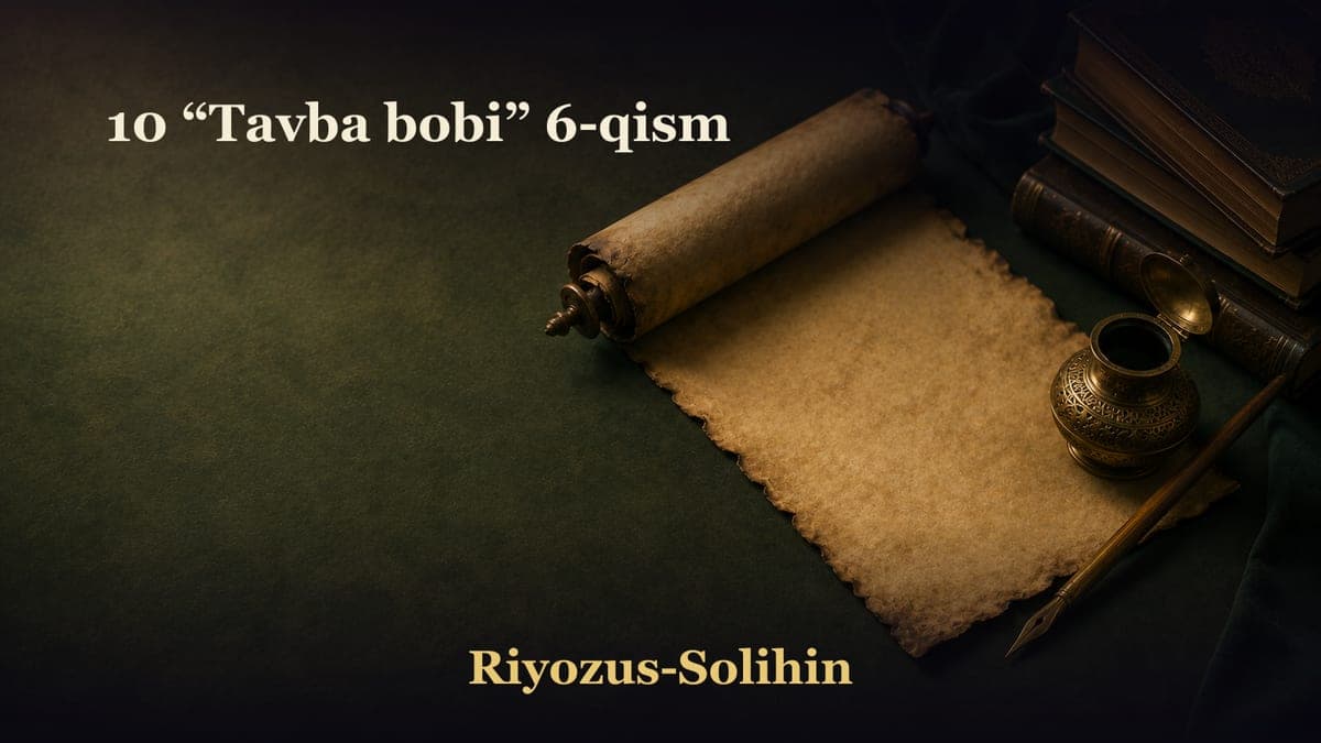 10 “Tavba bobi” 6-qism