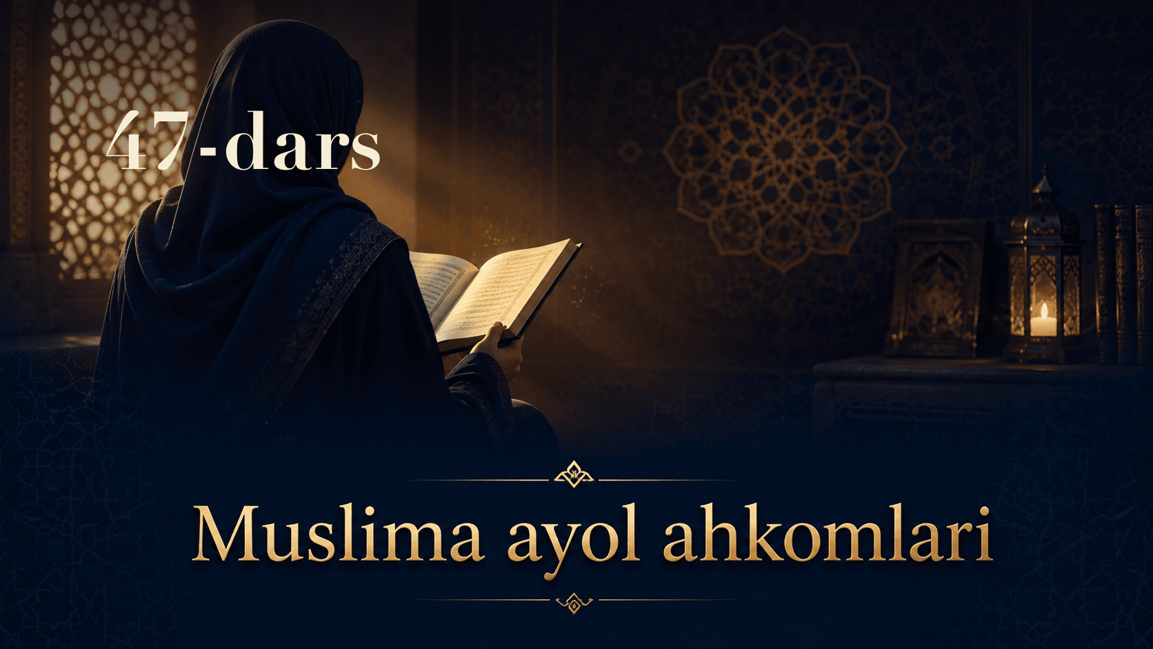Muslima ayol ahkomlari 47-dars