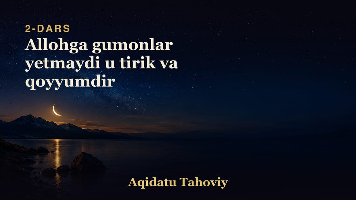 02 Allohga gumonlar yetmaydi u tirik va qoyyumdir