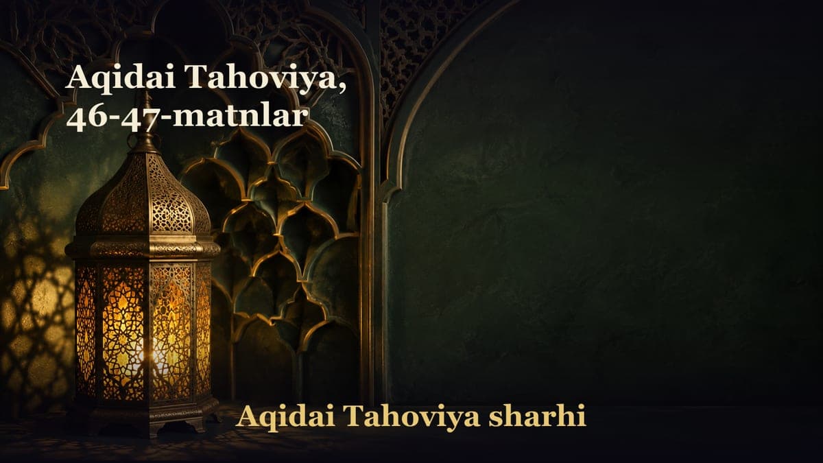 Aqidai Tahoviya, 46-47-matnlar