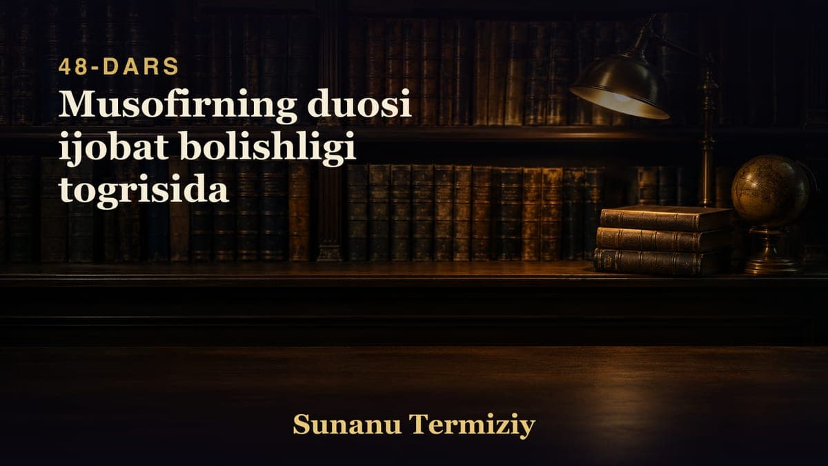 048 Musofirning duosi ijobat bolishligi togrisida