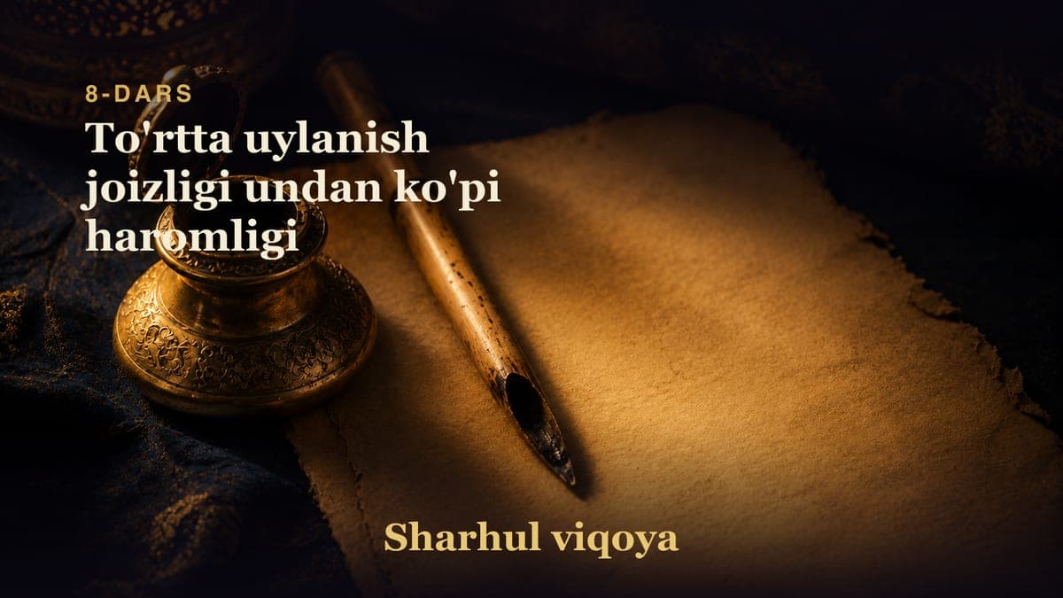 08 To'rtta uylanish joizligi undan ko'pi haromligi