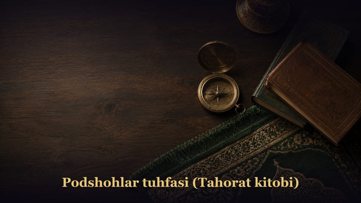 Podshohlar tuhfasi (Tahorat kitobi)