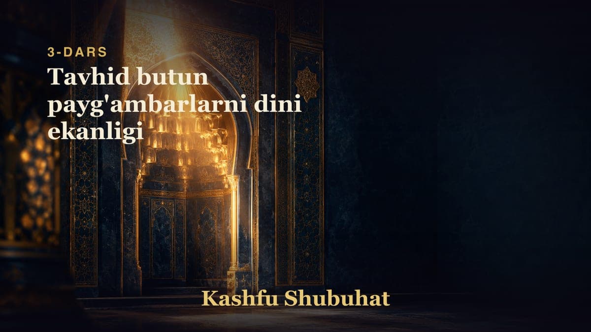 03 Tavhid butun payg'ambarlarni dini ekanligi