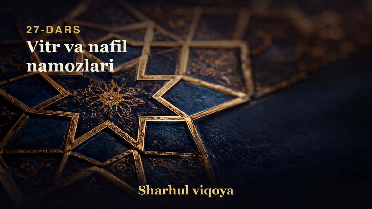 27 Vitr va nafil namozlari