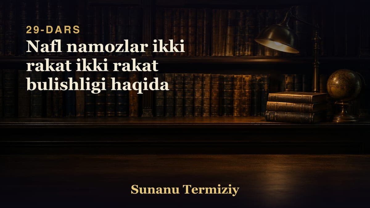 29 Nafl namozlar ikki rakat ikki rakat bulishligi haqida
