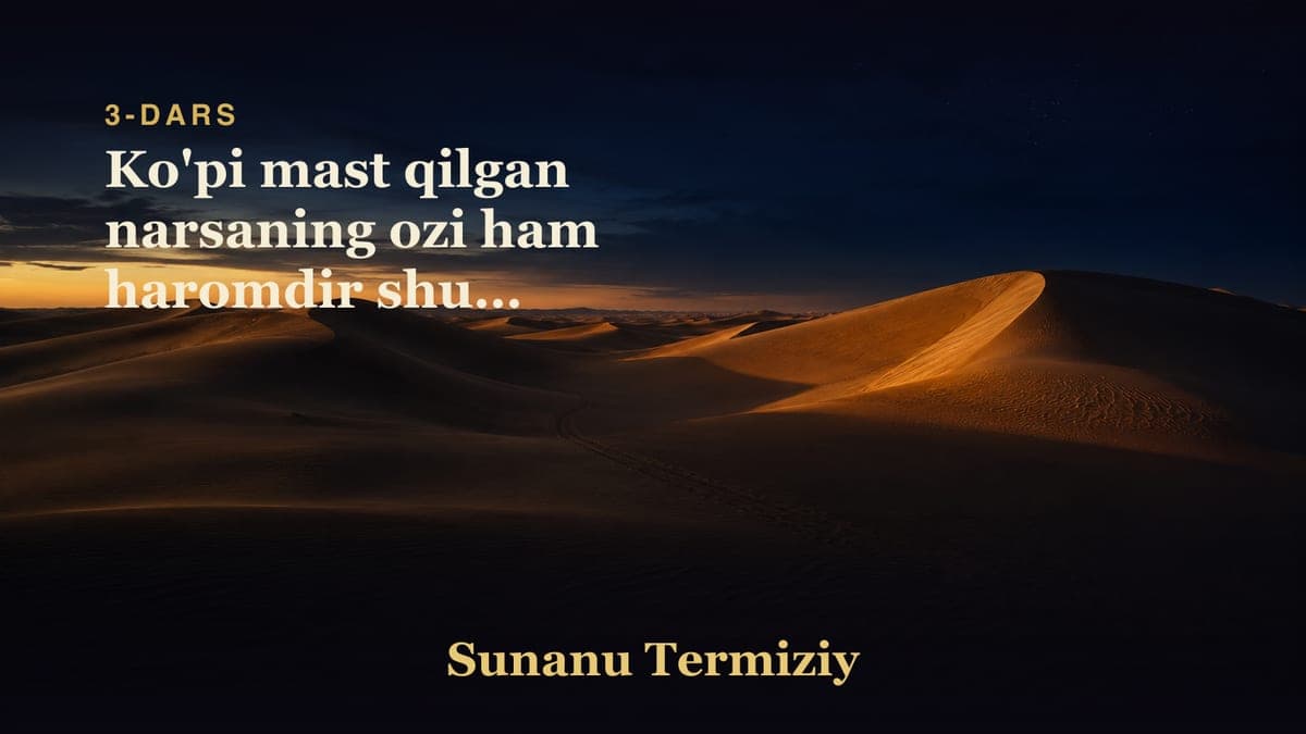 03 Ko'pi mast qilgan narsaning ozi ham haromdir shuni to'g'risida kelgan hadislar