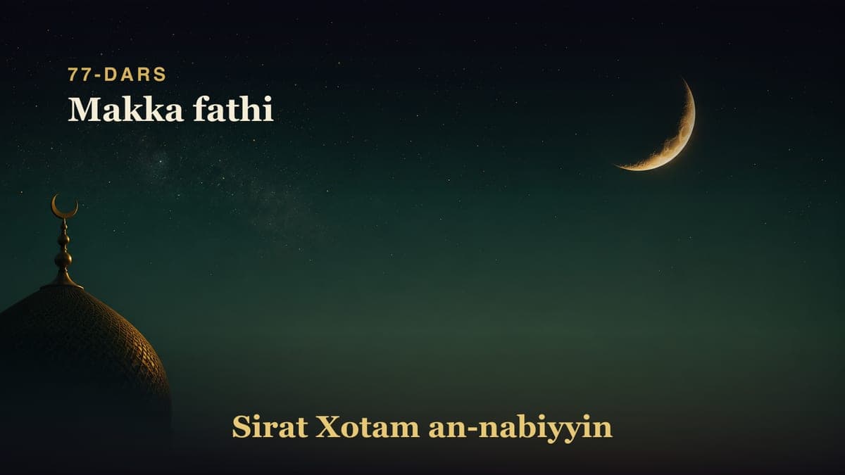 77-dars: Makka fathi
