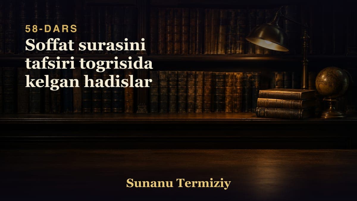 058 Soffat surasini tafsiri togrisida kelgan hadislar