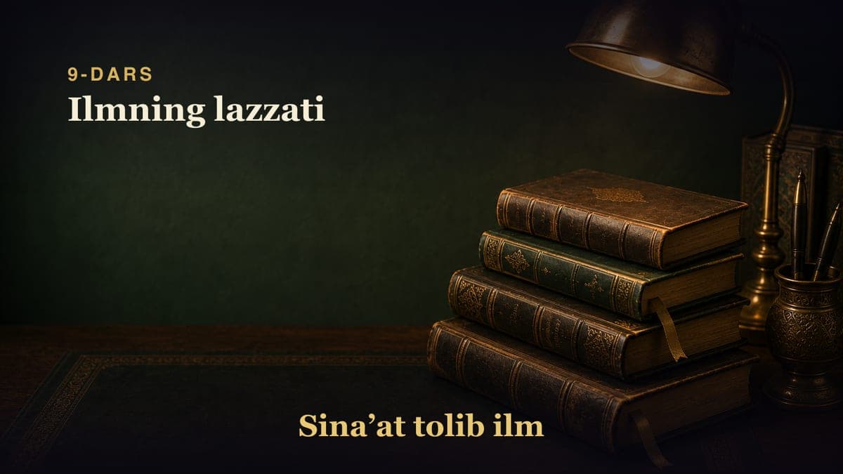 9-dars: Ilmning lazzati