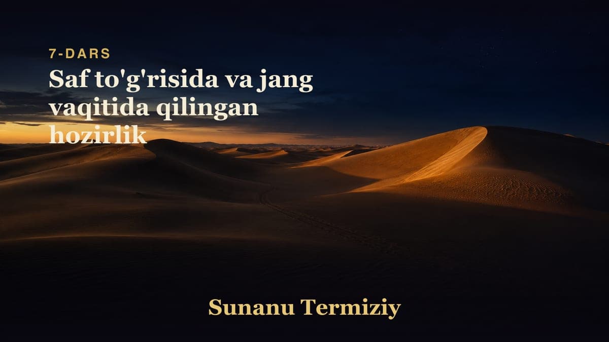 07 Saf to'g'risida va jang vaqitida qilingan hozirlik