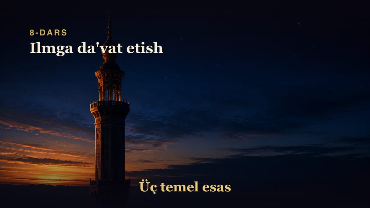 8 Ilmga da'vat etish